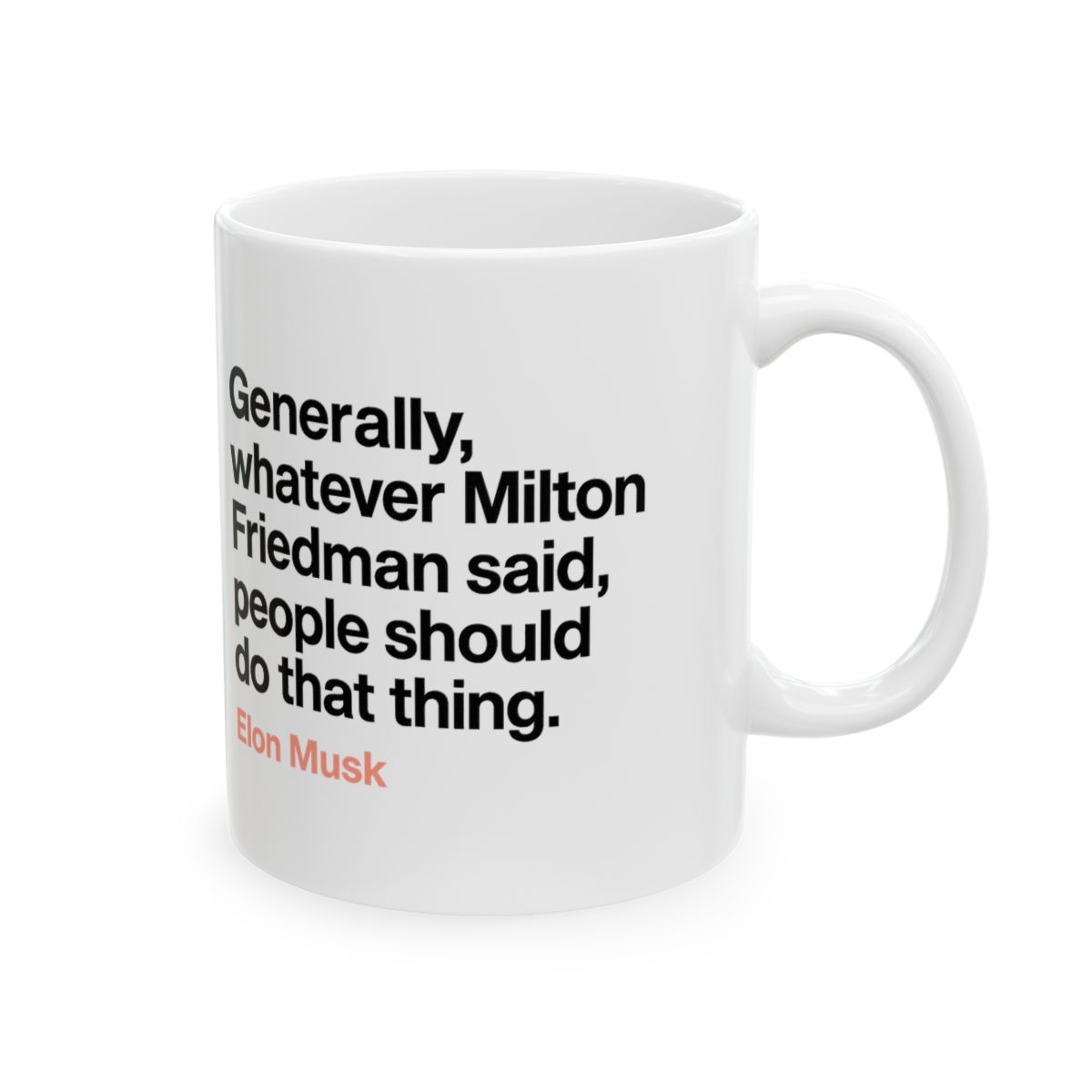 Elon Musk Milton Friedman Quote Coffee Mug