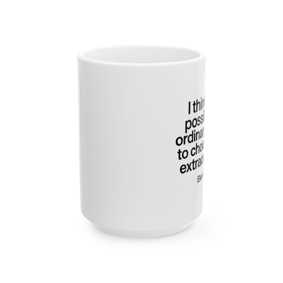 Elon Musk Bold Quote Wrap | Tesla Fan Mug, SpaceX Coffee Cup, Tech Pioneer Gift - alternate angle 2, merchandise