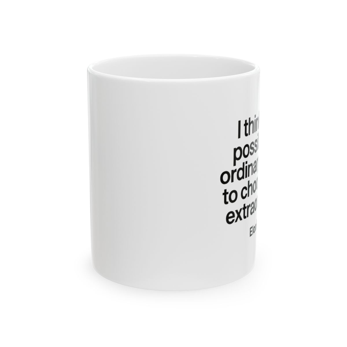 Elon Musk Bold Quote Wrap | Tesla Fan Mug, SpaceX Coffee Cup, Tech Pioneer Gift - alternate angle 1, merchandise