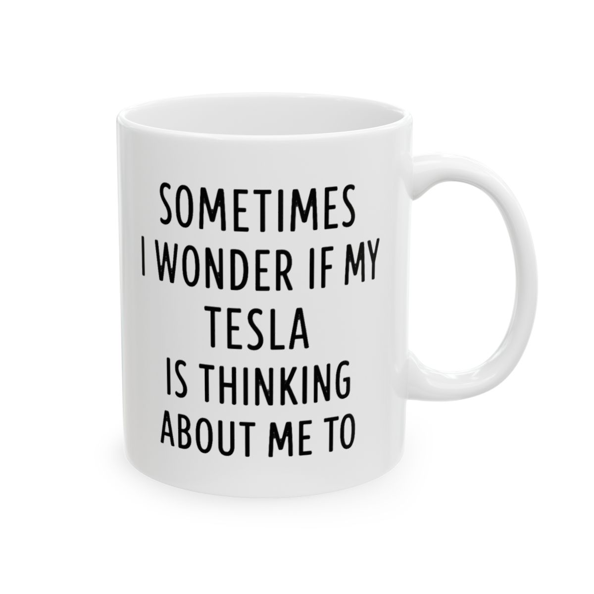 Tesla Thinking About Me | EV Owner Mug, Funny Tesla Cup, Tech Lover Gift - Official Mugs & Drinkware merchandise