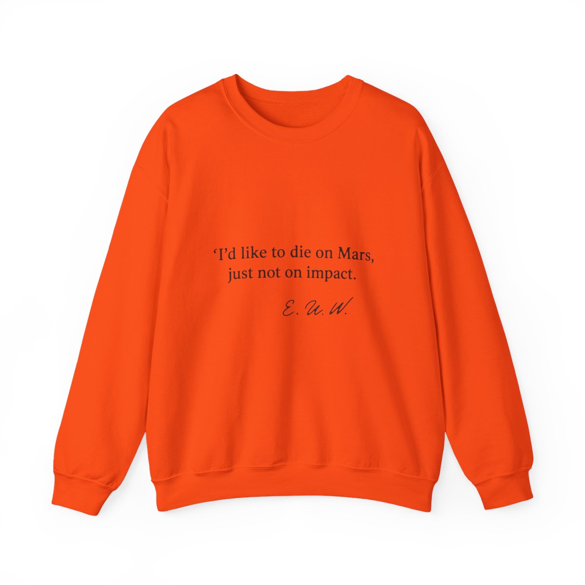 A pale green t-shirt featuring the quote "I'd like to die on Mars, just not on impact." and a signature in black. The shirt has a crew neck and short sleeves. - alternate angle 2, merchandise