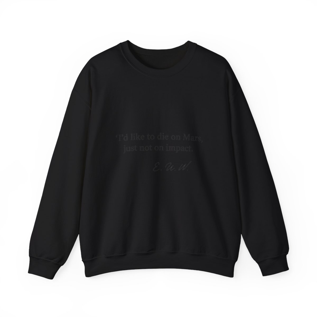 A pale green t-shirt featuring the quote "I'd like to die on Mars, just not on impact." and a signature in black. The shirt has a crew neck and short sleeves. - alternate angle 5, merchandise