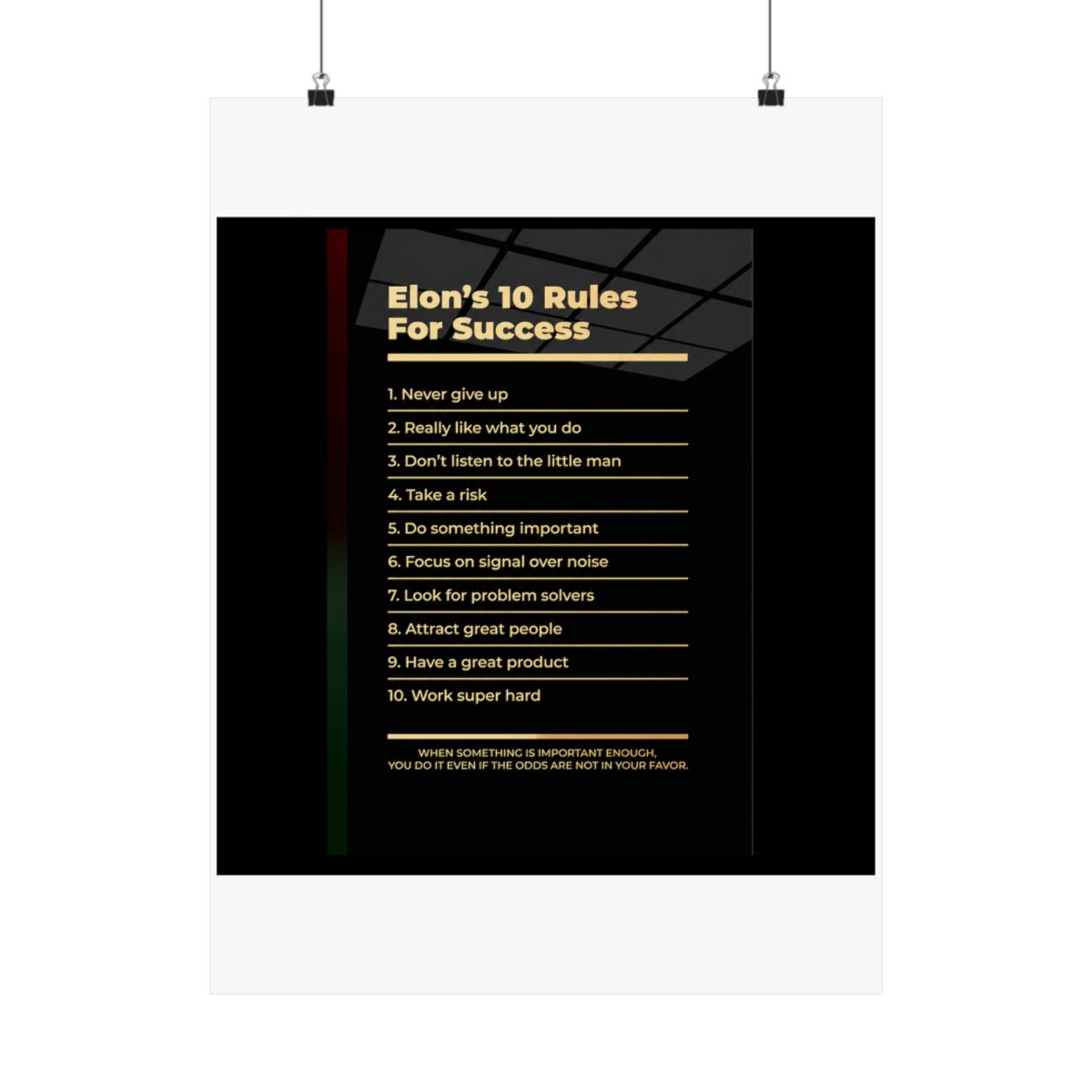 Black and gold motivational poster with the text "Elon's 10 Rules For Success" and a list of 10 rules for success. The poster has a black background with gold text and a gold line separating each rule - alternate angle 3, merchandise