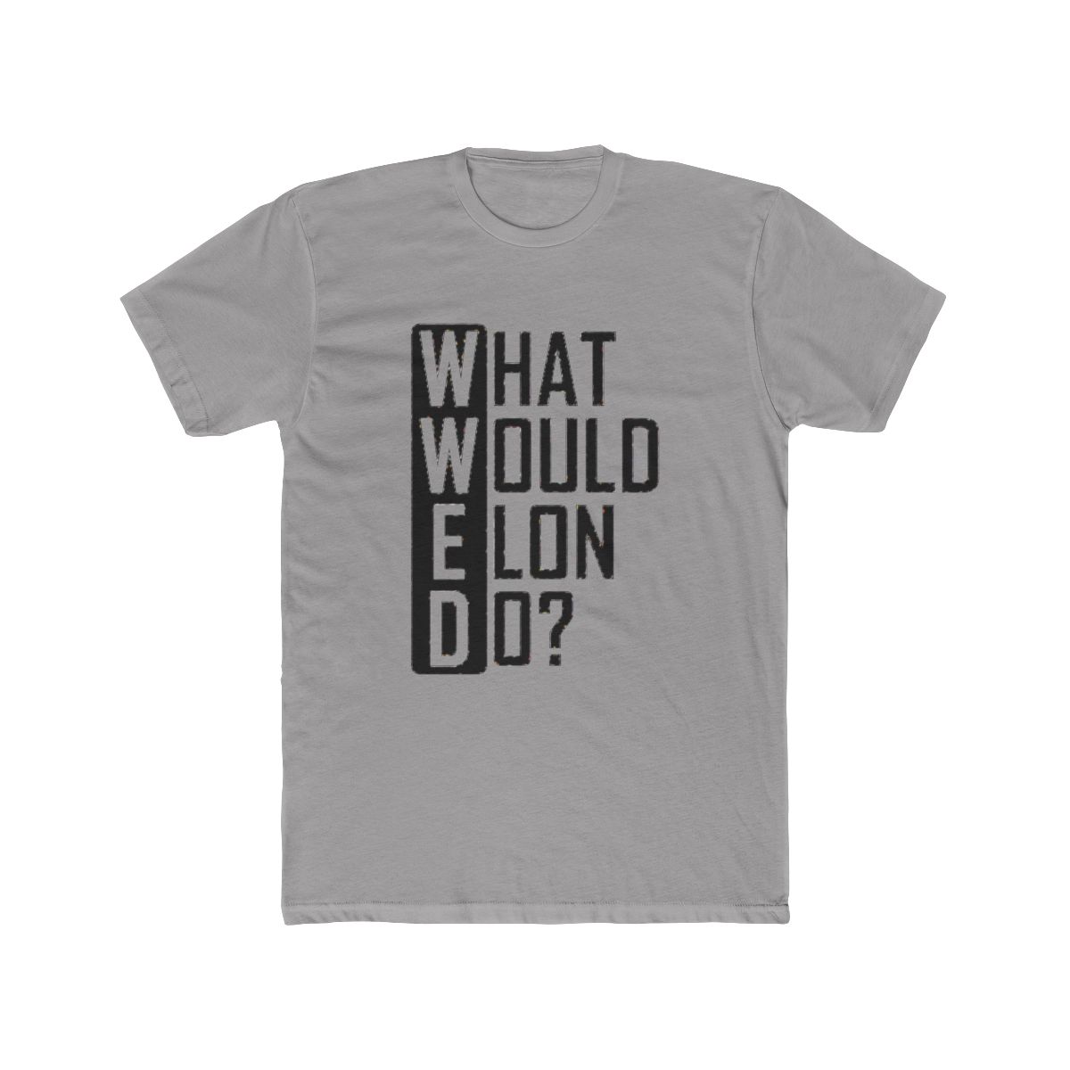 What would Elon Do - Elon Musk - alternate angle 2, merchandise